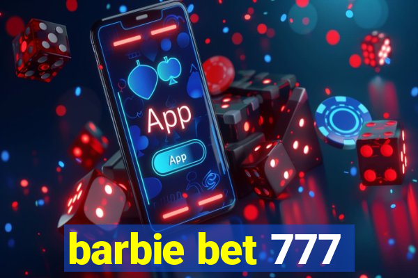 barbie bet 777